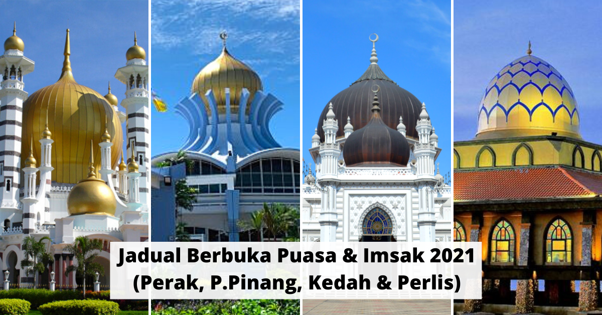 Jadual Waktu Berbuka Puasa Dan Imsak 2021 (Perak, Pulau Pinang, Kedah